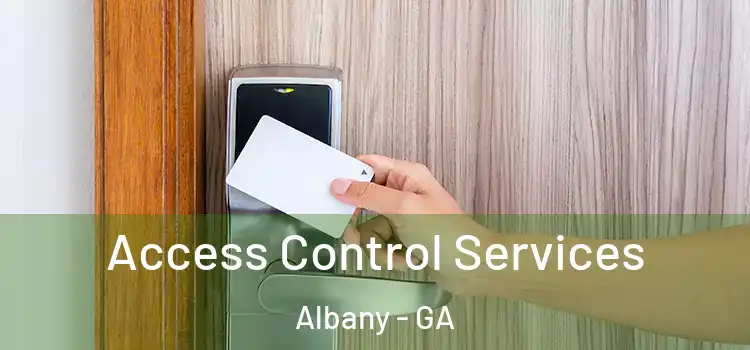  Access Control Services Albany - GA