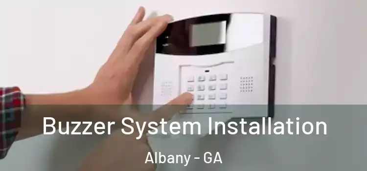 Buzzer System Installation Albany - GA