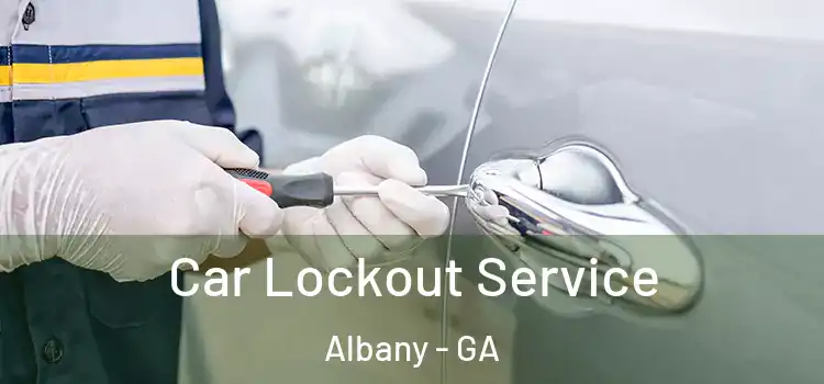 Car Lockout Service Albany - GA