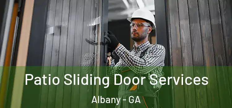Patio Sliding Door Services Albany - GA
